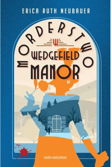 Morderstwo w Wedgefield Manor - Erica Ruth Neubauer