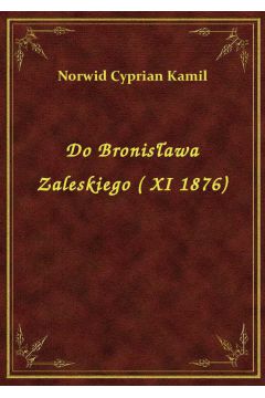 eBook Do Bronisawa Zaleskiego ( XI 1876) epub