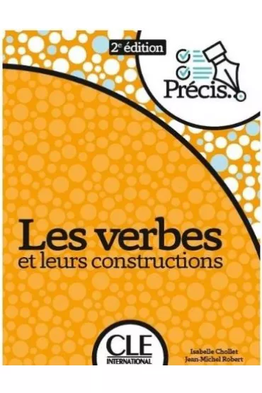 Verbes et leurs constructions - Isabelle Chollet, Robert Jean-Michel