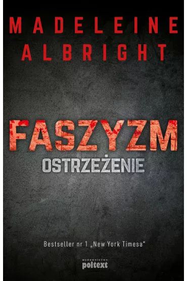 Faszyzm. Ostrze�enie - Madeleine Albright