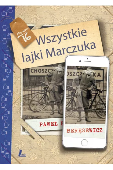 Wszystkie lajki Marczuka - Pawe� Ber�sewicz