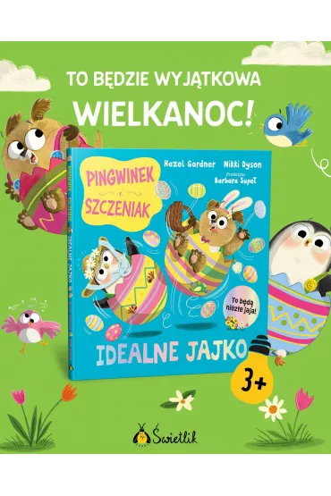 Idealne jajko. Pingwinek i Szczeniak - Hazel  Gardner