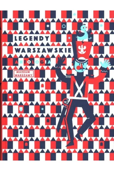 Legendy warszawskie. Antologia - Anna Zdanowska, Julia  Odnous-Pawli�ska