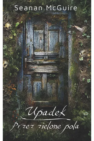 eBook Upadek. Przez zielone pola mobi epub - McGuire Seanan