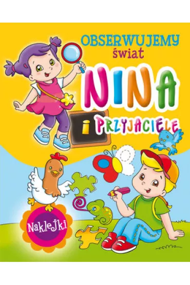 Nina i przyjaciele. Obserwujemy �wiat - Monica Pierazzi Mitri