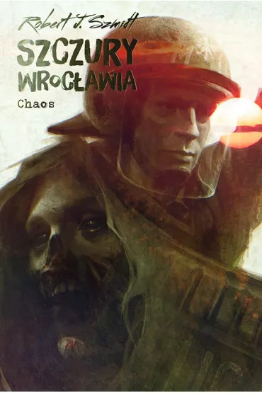 Chaos. Szczury Wroc�awia. Tom 1 - Robert J. Szmidt