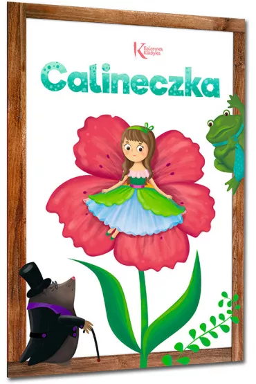 Calineczka Hans Christian Andersen - Katarzyna Kie-Kokociska, Maria Zagniska