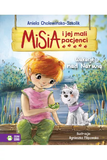 Wakacje nad Narwi. Misia i jej mali pacjenci - Aniela Cholewiska-Szkolik