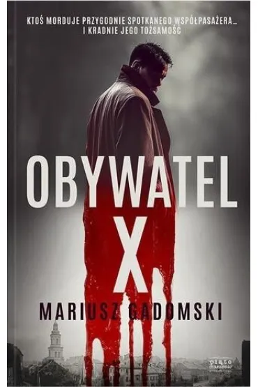 Obywatel X - Mariusz  Gadomski