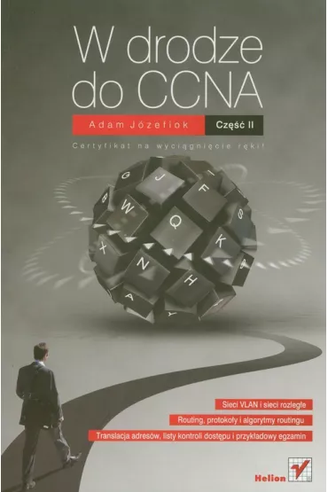 W drodze do CCNA. Cz�� II - Adam J�zefiok