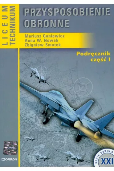Przysposobienie obronne Podr�cznik Cz�� 1 - Anna Nowak, Mariusz Goniewicz, Zbigniew Smutek