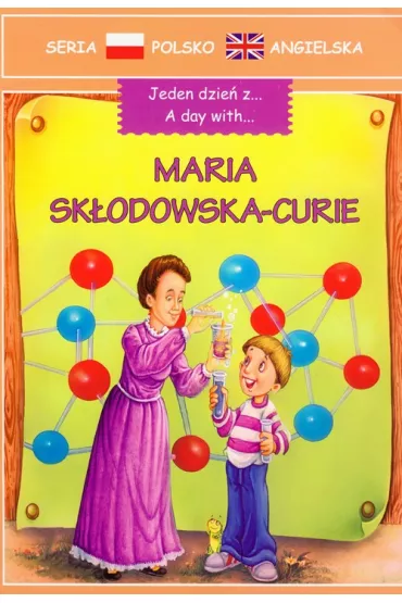 Jeden dzie� z Maria Sk�odowska-Curie
