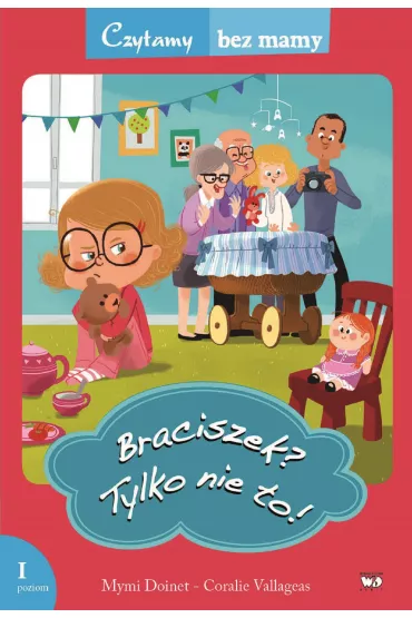 Czytamy bez mamy. Braciszek? Tylko nie to! - Doinet Mymi, Coralie Vallageas