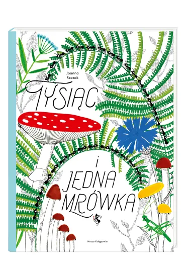 Tysi�c i jedna mr�wka - Joanna Rzezak