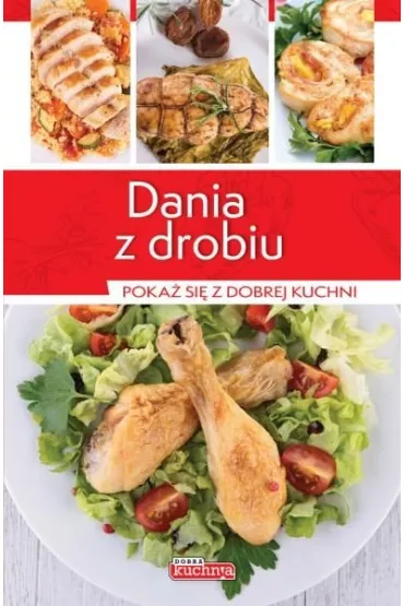 Dobra kuchnia II. Dania z drobiu - Iwona Czarkowska