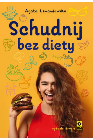 Schudnij bez diety. �ycie bez liczenia kalorii - Agata Lewandowska