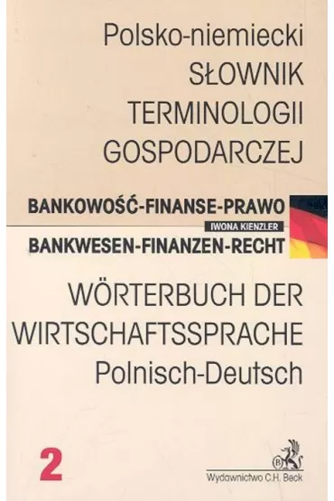 S�ownik terminologii gospodarczej. Tom 2. Pol-niem - Iwona Kienzler