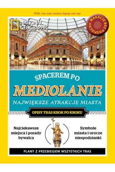 Spacerem po Mediolanie. Najwieksze atrakcje miasta * *