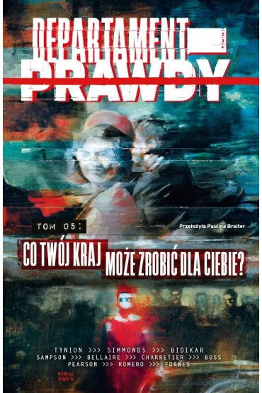 Co tw�j kraj mo�e zrobi� dla Ciebie? Departament prawdy. Tom 5 - James  TynionVI