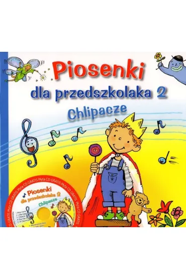 Piosenki dla przedszkolaka 2 Chlipacze + P�yta CD - Danuta Zawadzka
