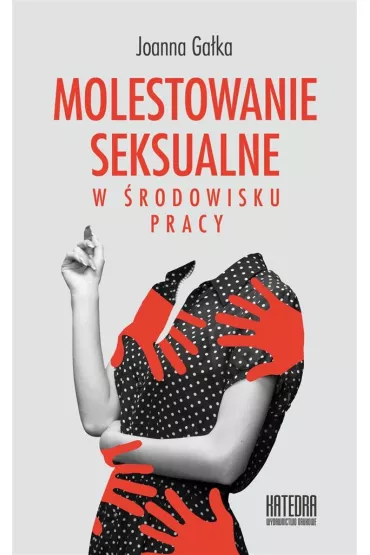 Molestowanie seksualne w �rodowisku pracy - Joanna Ga�ka