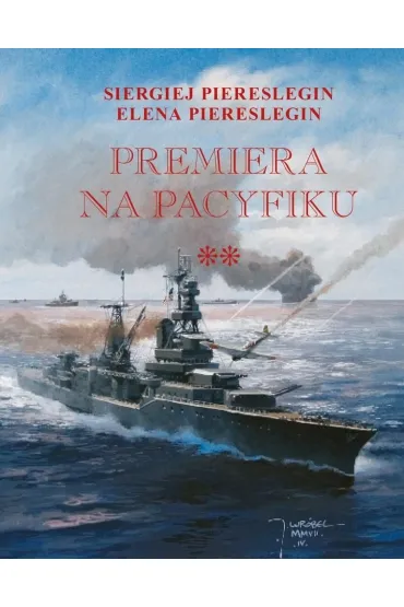 Premiera na Pacyfiku T.2 - Piereslegin Siergiej