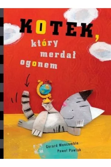 Kotek kt�ry merda� ogonem - Gerard Moncomble, Pawe� Pawlak