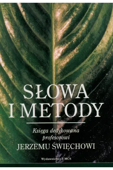 S�owa i metody - Andrzej Niewiadomski, Bogus�aw Wr�blewski, Alina Kocha�czyk, Andrzej Red Niewiadomski, Alina Red Kocha�czyk, Bogus�aw Red Wr�blewski