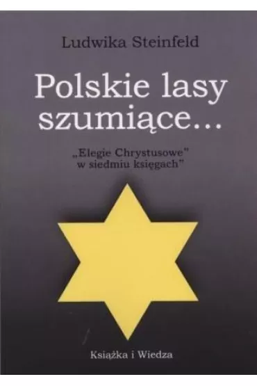 Polskie lasy szumi�ce.. - Ludwika  Steinfeld