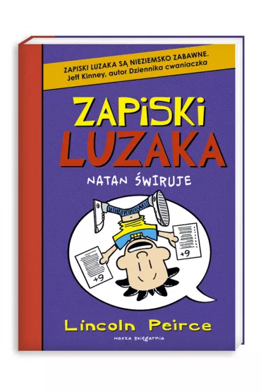 Zapiski luzaka. Tom 5. Natan �wiruje - Lincoln Peirce