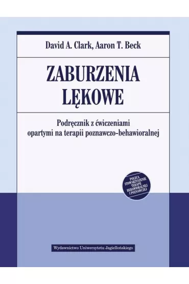 Zaburzenia l�kowe. Podr�cznik z �wiczeniami opartymi na terapii poznawczo-behawioralnej - David Clark, Aaron T. Beck