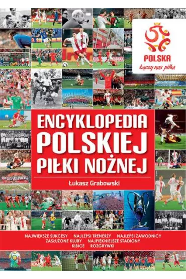 PZPN. Encyklopedia polskiej pi�ki no�nej - �ukasz Grabowski