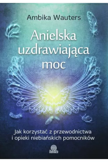 Anielska uzdrawiaj�ca moc - Wauters Ambika