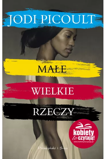 Ma�e wielkie rzeczy - Jodi Picoult