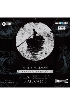 Audiobook La Belle Sauvage. Ksiga Prochu. Tom 1 CD