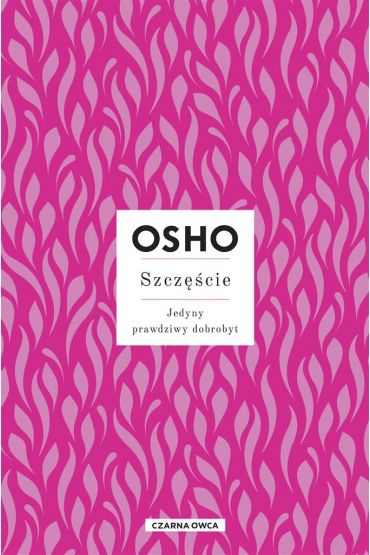 Szczęście. Jedyny prawdziwy dobrobyt