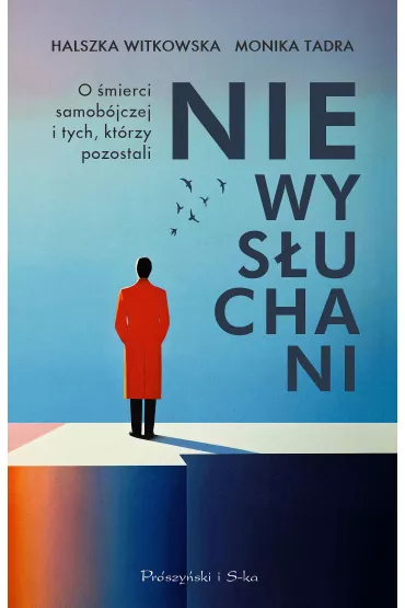 Niewysuchani. O mierci samobjczej i tych, ktrzy pozostali - Halszka Witkowska, Monika Tadra