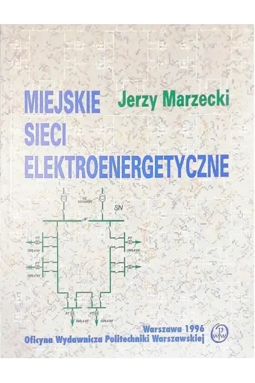 MIEJSKIE SIECI ELEKTROENERGETYCZNE - Jerzy Marzecki