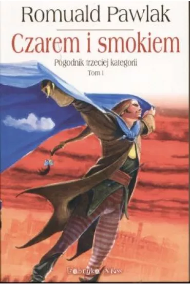 Czarem i smokiem tom 1 - Romuald Pawlak
