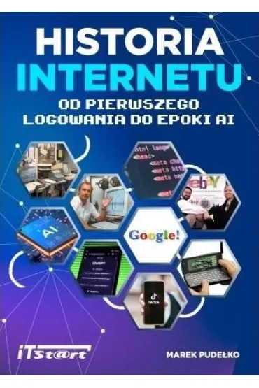 Historia Internetu: Od pierwszego logowania do AI - Marek Pude�ko