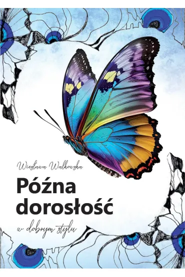 P�na doros�o�� w dobrym stylu - Wies�awa Walkowska