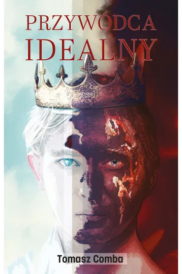 Przyw�dca idealny - Tomasz Comba