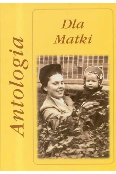 Antologia dla matki - Andrzej �muda, Marta Hydzik-�muda