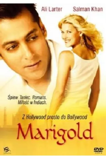Marigold - Ali Larter, Salman Khan, Willard Carroll, Nandana Sen, Shari Watson