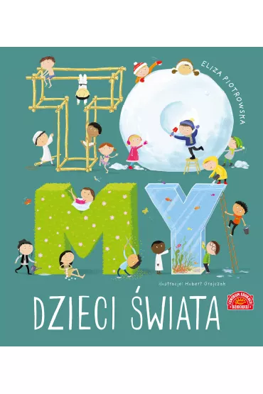 To MY dzieci �wiata - Eliza Piotrowska