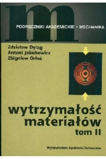 Wytrzyma�o�� materia��w t.2 - Dyl�g Zdzis�aw i in.