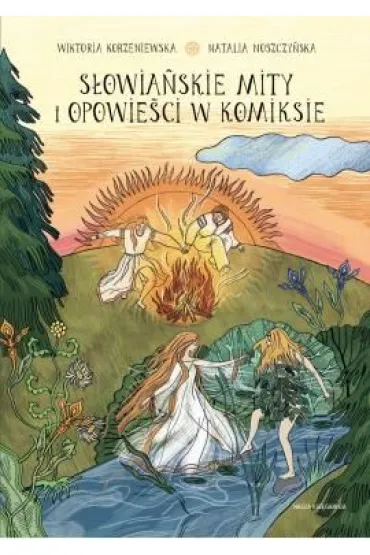 S�owia�skie mity i opowie�ci w komiksie. Naukomiks - Wiktoria Korzeniewska