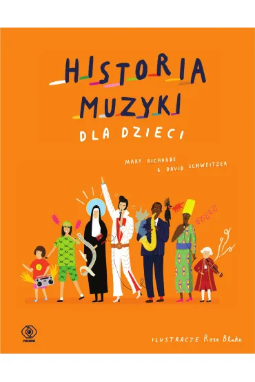 Historia muzyki dla dzieci - David  Schweitzer, Mary  Richards