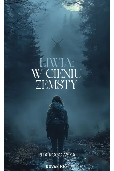 Liwia. W cieniu zemsty - Rita  Rogowska