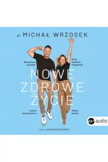 Audiobook Nowe zdrowe ycie mp3 - Micha  Wrzosek